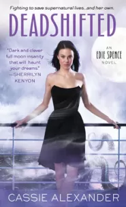 Deadshifted (Edie Spence #4)