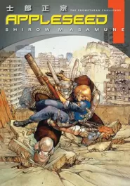 Appleseed 1: The Promethean Challenge (Appleseed #1)