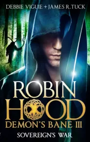 Sovereign's War (Robin Hood: Demon's Bane #3)