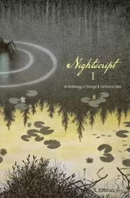 Nightscript: Volume I (Nightscript #1)