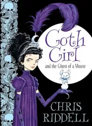 Goth Girl and the Ghost of a Mouse (Goth Girl #1)