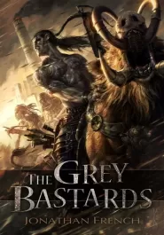 The Grey Bastards (The Lot Lands #1)