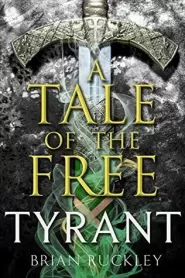 A Tale of the Free: Tyrant