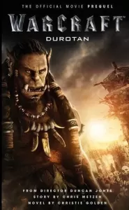 Warcraft: Durotan: The Official Movie Prequel