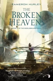 The Broken Heavens (The Worldbreaker Saga #3)