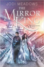 The Mirror King (The Orphan Queen #2)