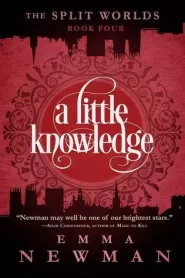 A Little Knowledge (The Split Worlds #4)