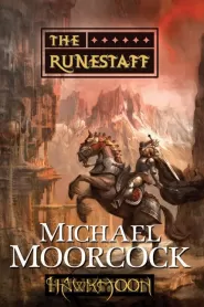 The Runestaff (Hawkmoon: The History of the Runestaff #4)