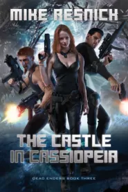 The Castle in Cassiopeia (Dead Enders #3)