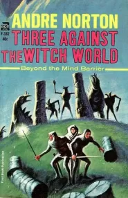 Three Against the Witch World (Witch World: Estcarp Cycle #3)