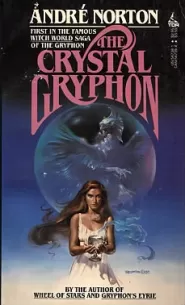 The Crystal Gryphon (The Gryphon Trilogy #1)