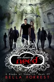 An Hour of Need (A Shade of Vampire #29)