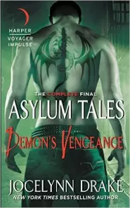 Demon's Vengeance: The Complete Final Asylum Tales (The Asylum Tales #3)