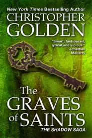 The Graves of Saints (The Shadow Saga #6)