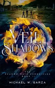 A Veil of Shadows (The Shadow Gate Chronicles #2)