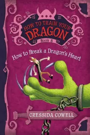 How to Break a Dragon's Heart (How to Train Your Dragon #8)