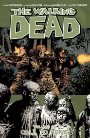 The Walking Dead, Volume 26: Call to Arms (The Walking Dead (graphic novel collections) #26)