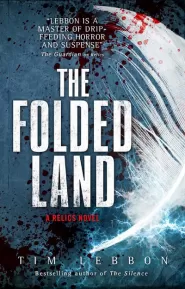 The Folded Land (Relics #2)