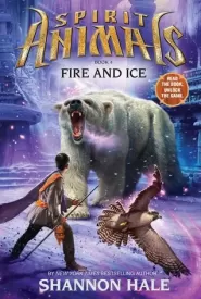Fire and Ice (Spirit Animals #4)