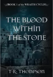 The Blood within the Stone (The Wraith Cycle #1)