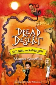 Dread Desert (Elf Girl and Raven Boy #4)