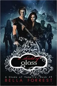 A Shield of Glass (A Shade of Vampire #49)