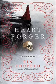 The Heart Forger (The Bone Witch #2)