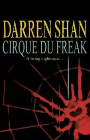 Cirque du Freak (The Saga of Darren Shan #1)