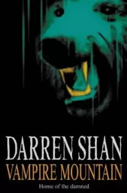Vampire Mountain (The Saga of Darren Shan #4)