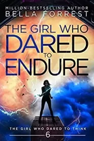 The Girl Who Dared to Endure (The Girl Who Dared to Think #6)