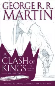 A Clash of Kings: The Graphic Novel: Volume One (A Song of Ice and Fire: The Graphic Novels #5)