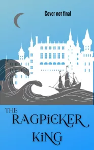 The Ragpicker King (The Sword Catcher #2)