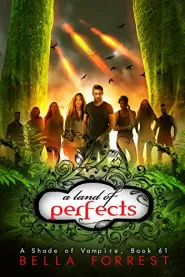 A Land of Perfects (A Shade of Vampire #61)