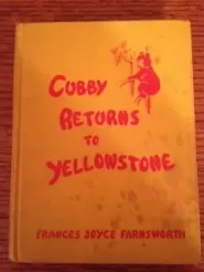 Cubby Returns to Yellowstone (Cubby in Wonderland #2)