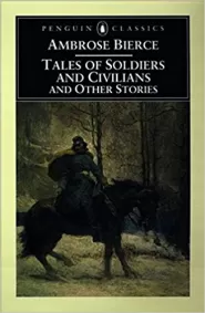 Tales of Soldiers and Civilians and other Stories