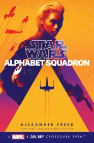 Alphabet Squadron (Star Wars: Alphabet Squadron #1)