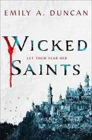 Wicked Saints (Something Dark and Holy #1)