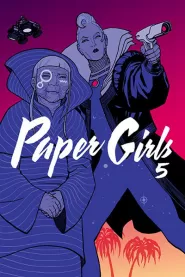 Paper Girls, Volume 5 (Paper Girls #5)