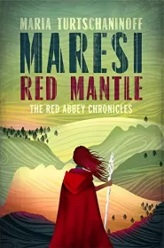 Maresi Red Mantle (The Red Abbey Chronicles #3)