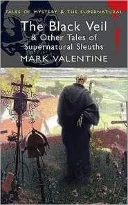 The Black Veil and Other Tales of Supernatural Sleuths