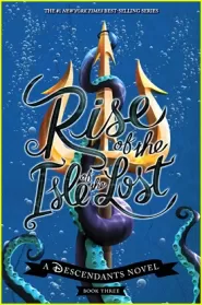 Rise of the Isle of the Lost (Descendants #3)