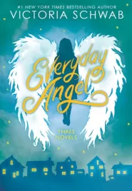 Everyday Angel: Three Novels