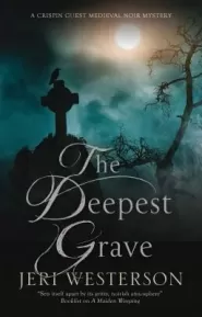 The Deepest Grave (Crispin Guest Medieval Noir #11)