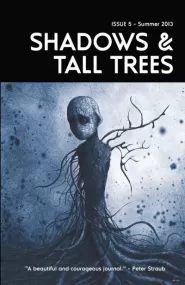 Shadows & Tall Trees: Issue 5 (Shadows & Tall Trees #5)