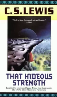 That Hideous Strength (Space Trilogy #3)
