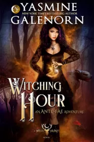 Witching Hour (Ante-Fae Adventure #1)