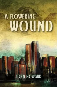 A Flowering Wound