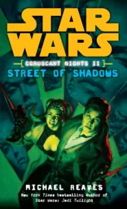 Street of Shadows (Star Wars: Coruscant Nights #2)