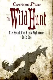 The Wild Hunt (The Hound Who Hunts Nightmares #1)