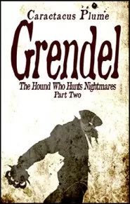 Grendel (The Hound Who Hunts Nightmares #2)
